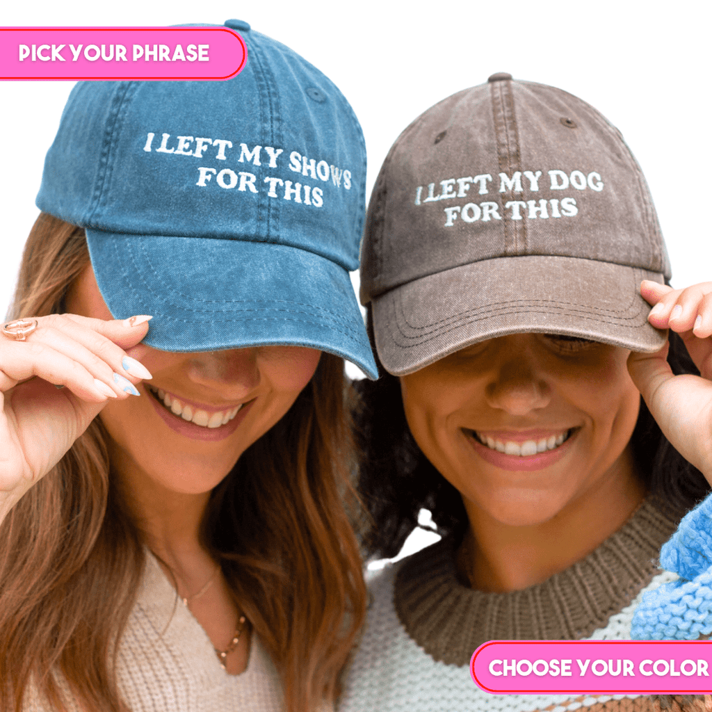 'I Left My...For This' Baseball Hat