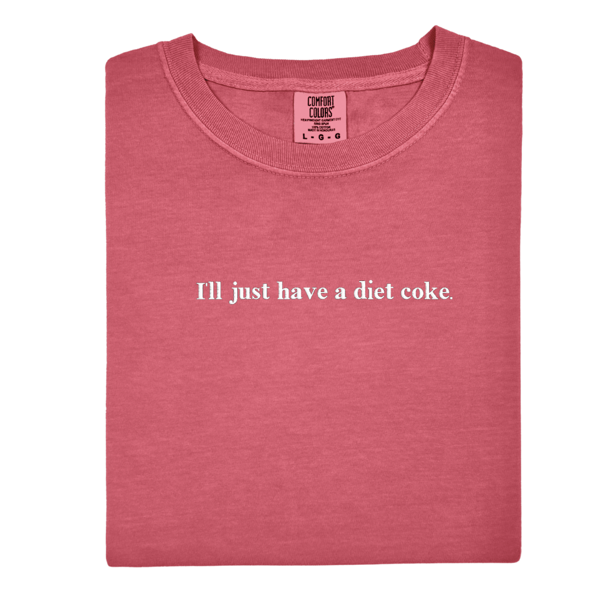 'I'll Just Have A Diet Coke' Embroidered T-Shirt