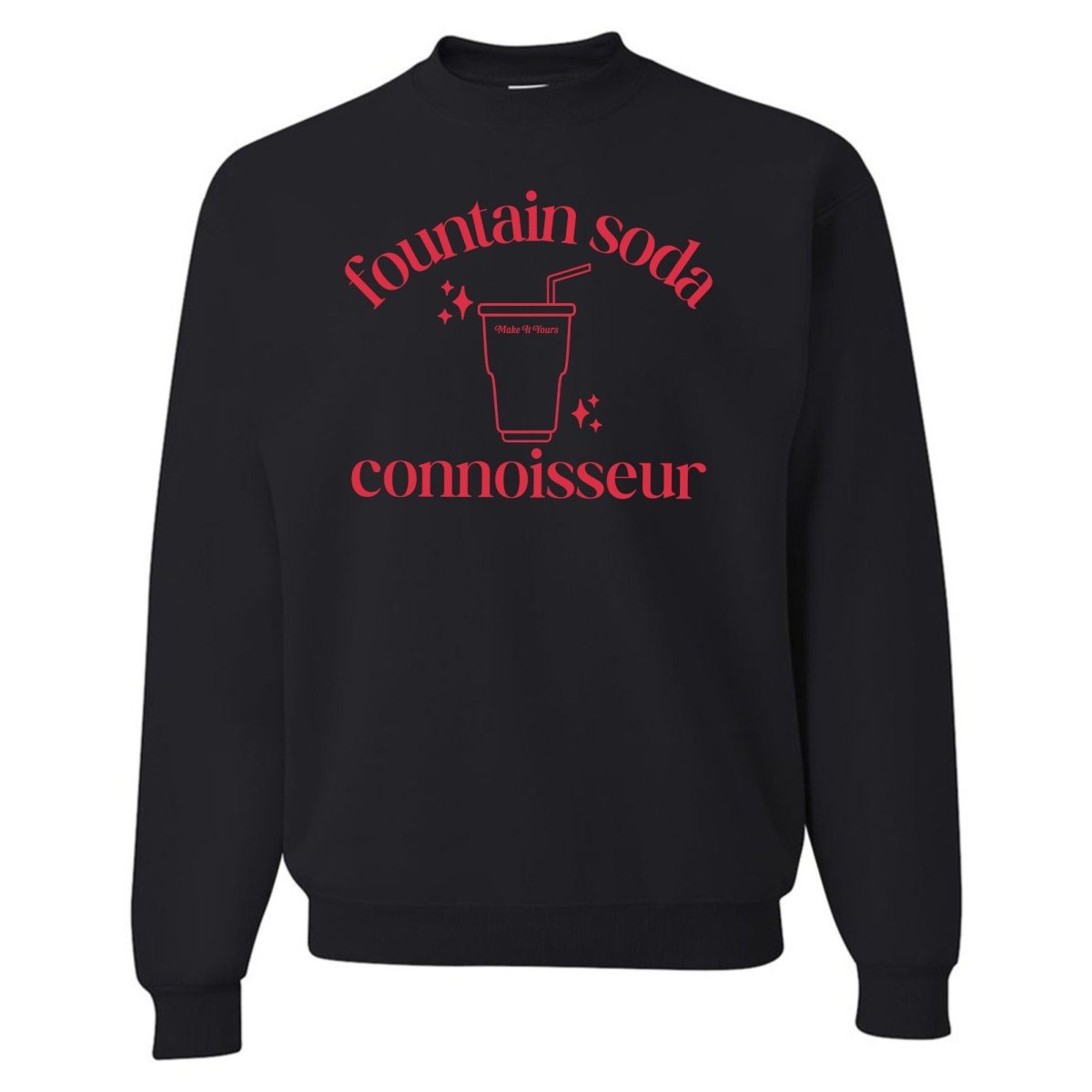 Make It Yours™ 'Fountain Soda Connoisseur' Crewneck Sweatshirt