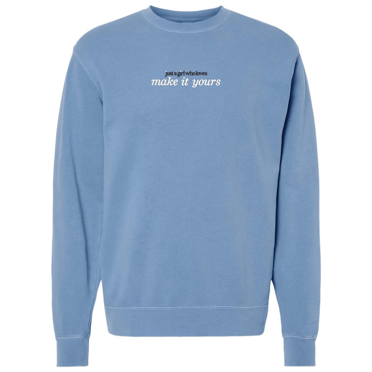 Make It Yours™ 'Just A Girl Who Loves' Cozy Crew