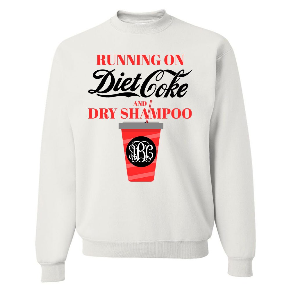 Monogrammed 'Diet Coke & Dry Shampoo' Sweatshirt