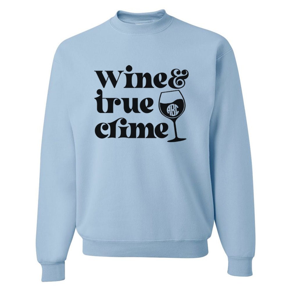 Monogrammed 'Wine & True Crime' Crewneck Sweatshirt